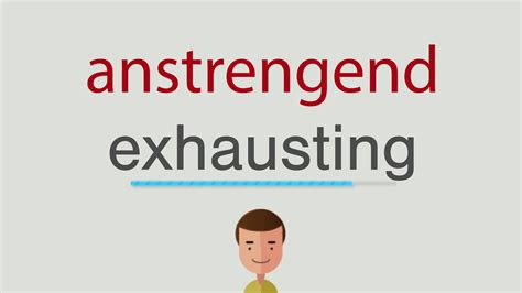 anstrengend englisch|anstrengend bedeutung.